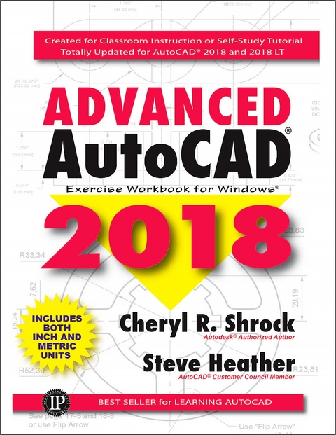 Advanced AutoCAD® 2018 - Cheryl R. Shrock, Steve Heather