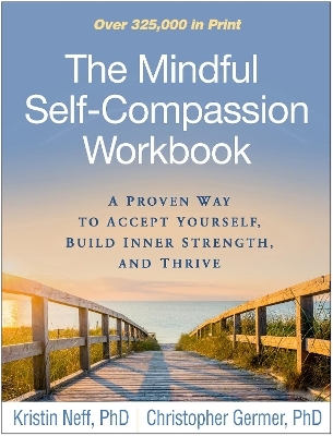 The Mindful Self-Compassion Workbook - Kristin Neff, Christopher Germer