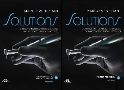 SOLUTIONS - Adhesive restoration techniques restorative and integrated surgical procedures - Marco Veneziani