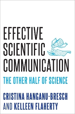 Effective Scientific Communication - Cristina Hanganu-Bresch, Kelleen Flaherty