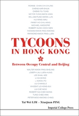 TYCOONS IN HONG KONG: BETWEEN OCCUPY CENTRAL AND BEIJING - Tai Wei Lim, Xiaojuan Ping