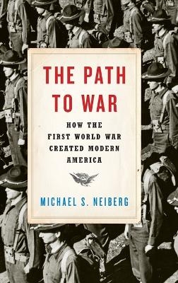 The Path to War - Michael S. Neiberg