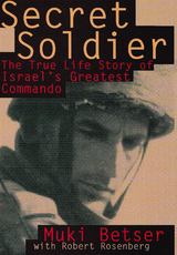 Secret Soldier -  Muki Betser,  Robert Rosenberg