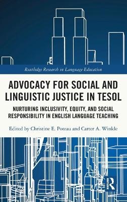 Advocacy for Social and Linguistic Justice in TESOL