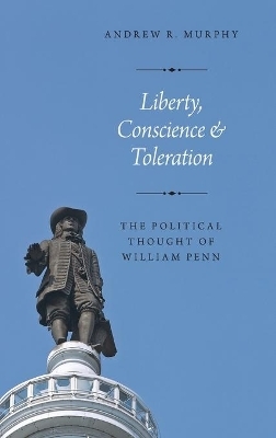 Liberty, Conscience, and Toleration - Andrew R. Murphy