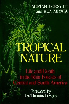 Tropical Nature - Adrian Forsyth, Ken Miyata