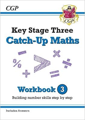 KS3 Maths Catch-Up Workbook 3 (with Answers) -  CGP Books