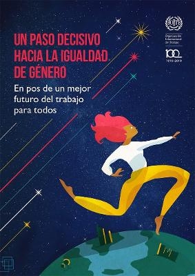Un Paso Decisivo Hacia La Igualdad De G&eacute;Nero -  Oficina Internacional del Trabajo