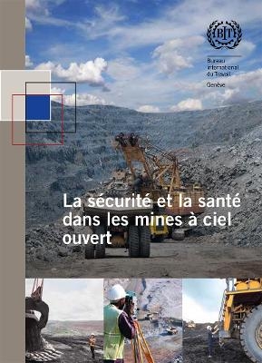 La séCurité Et La Santé Dans Les Mines à Ciel Ouvert