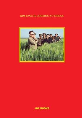 Kim Jong Il Looking at Things - 