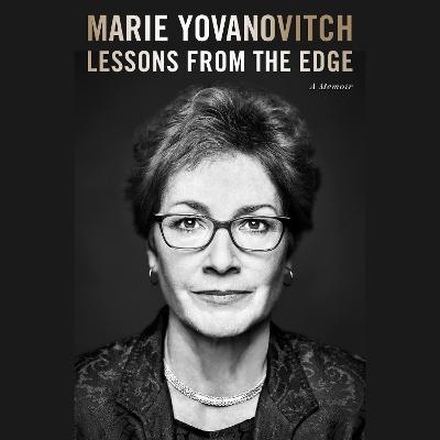 Lessons from the Edge - Marie Yovanovitch