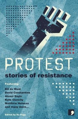 Protest - Sandra Alland, Sara Maitland, Holly Pester, Matthew Holness, Frank Cottrell Boyce