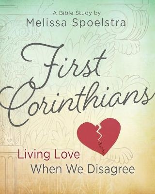 First Corinthians - Women's Bible Study Participant Book - Melissa Spoelstra