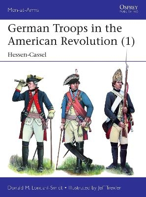 German Troops in the American Revolution (1) - Donald M. Londahl-Smidt