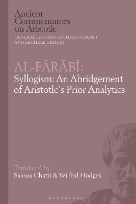 Al-Farabi, Syllogism: An Abridgement of Aristotle’s Prior Analytics - 