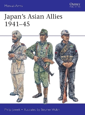 Japan's Asian Allies 1941&ndash;45 - Philip Jowett