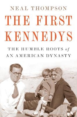 The First Kennedys - Neal Thompson