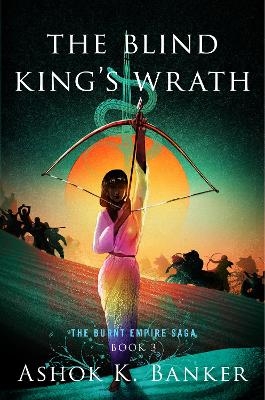 The Blind King's Wrath - Ashok K Banker