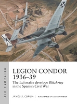 Legion Condor 1936&ndash;39 - James S. Corum