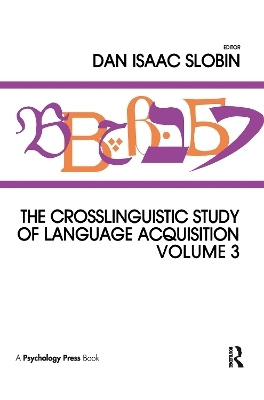 The Crosslinguistic Study of Language Acquisition