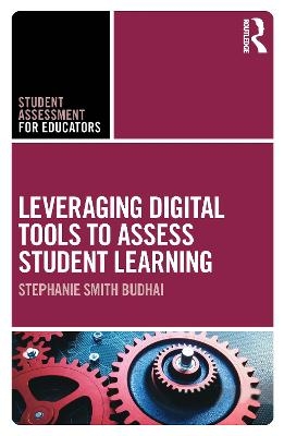 Leveraging Digital Tools to Assess Student Learning - Stephanie Smith Budhai