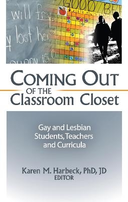 Coming Out of the Classroom Closet - Karen M Harbeck