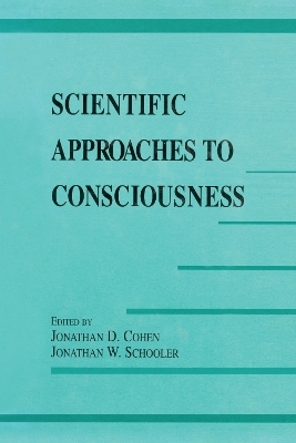 Scientific Approaches to Consciousness - 