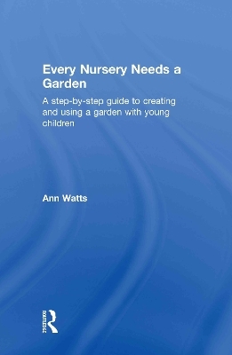 Every Nursery Needs a Garden - Ann Watts