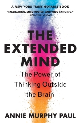 The Extended Mind - Annie Murphy Paul