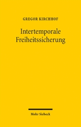 Intertemporale Freiheitssicherung - Gregor Kirchhof