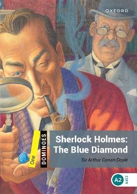 Dominoes: Level 1: Sherlock Holmes: The Blue Diamond - Sir Arthur Conan Doyle