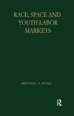 Race, Space and Youth Labor Markets - Michael A. Stoll