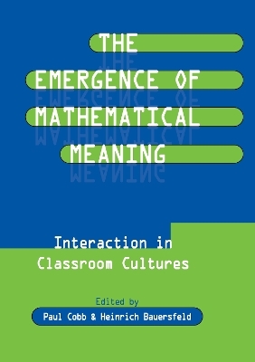 The Emergence of Mathematical Meaning - 