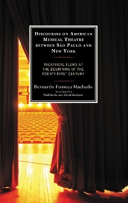 Discourses on American Musical Theatre between S&atilde;o Paulo and New York - Bernardo Fonseca Machado