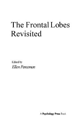 The Frontal Lobes Revisited - 