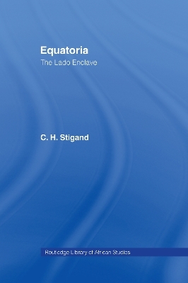 Equatoria - Chauncy Hugh Stigand