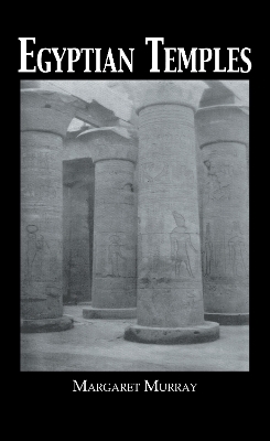 Egyptian Temples - Margaret Murray