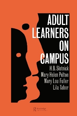 Adult Learners On Campus - H.B. Slotnick, Mary Helen Pelton, Mary Lou Fuller, Lila Tabor