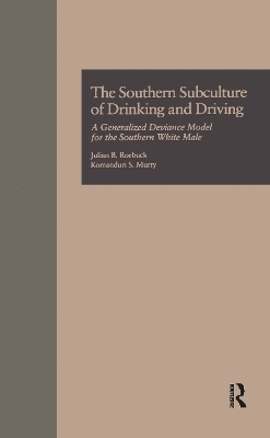 The Southern Subculture of Drinking and Driving - Julian B. Roebuck, Komanduri S. Murty
