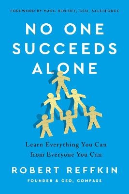 No One Succeeds Alone - Robert Reffkin