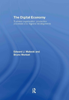 The Digital Economy - Edward J. Malecki, Bruno Moriset