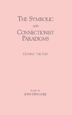 The Symbolic and Connectionist Paradigms