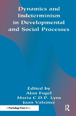 Dynamics and indeterminism in Developmental and Social Processes - 
