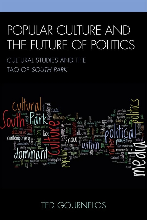 Popular Culture and the Future of Politics -  Ted Gournelos