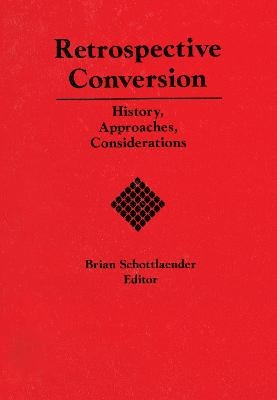 Retrospective Conversion - Brian Schottlaender