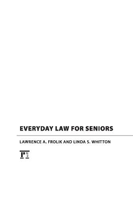 Everyday Law for Seniors - Lawrence A. Frolik, Linda S. Whitton