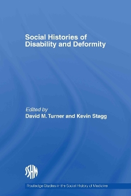 Social Histories of Disability and Deformity - 
