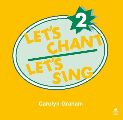 Let's Chant, Let's Sing: 2: Compact Disc - Carolyn Graham