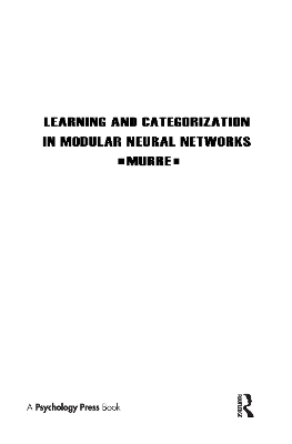 Learning and Categorization in Modular Neural Networks - Jacob M.J. Murre