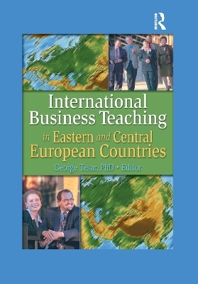 International Business Teaching in Eastern and Central European Countries - Erdener Kaynak, George Tesar